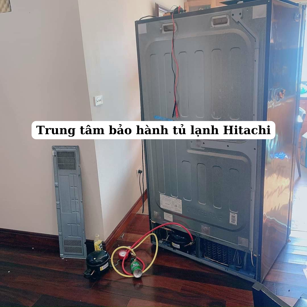 Sửa chữa tủ lạnh Hitachi
