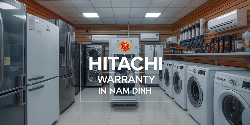 bảo hành hitachi tại nam định