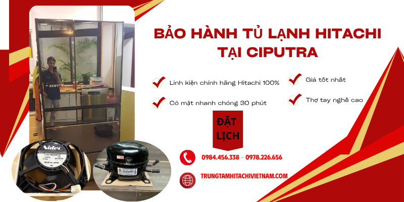 bảo hành tủ lạnh hitachi tại ciputra