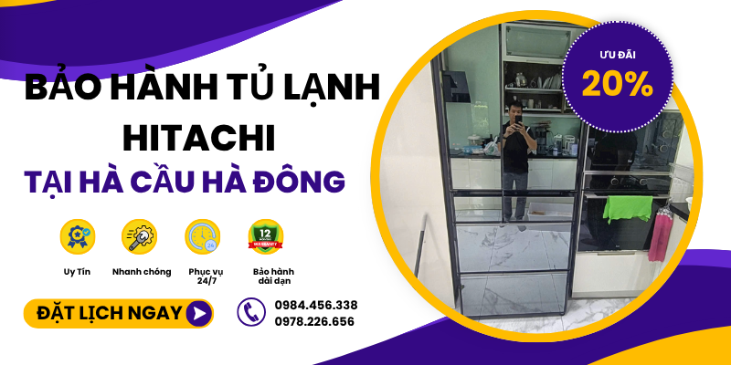 bảo hành tủ lạnh Hitachi tại Hà Cầu Hà Đông