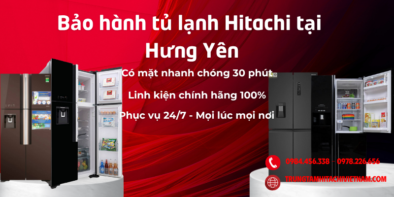 bảo hành tủ lạnh hitachi tại hưng yên