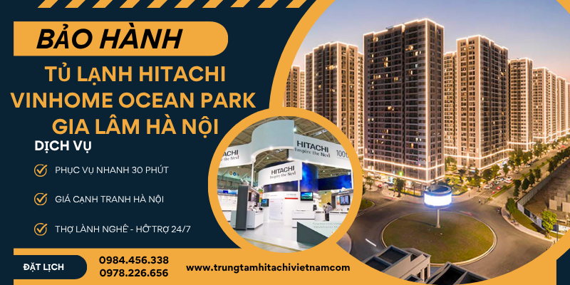 bảo hành tủ lạnh Hitachi tại Vinhome Ocean Park