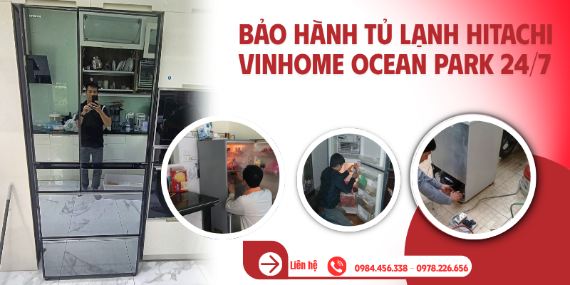 bảo hành tủ lạnh Hitachi tại Vinhome Ocean Park 